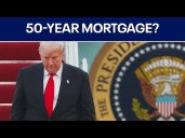 President Trump proposes 50-year mortgage to tackle affordability crisis