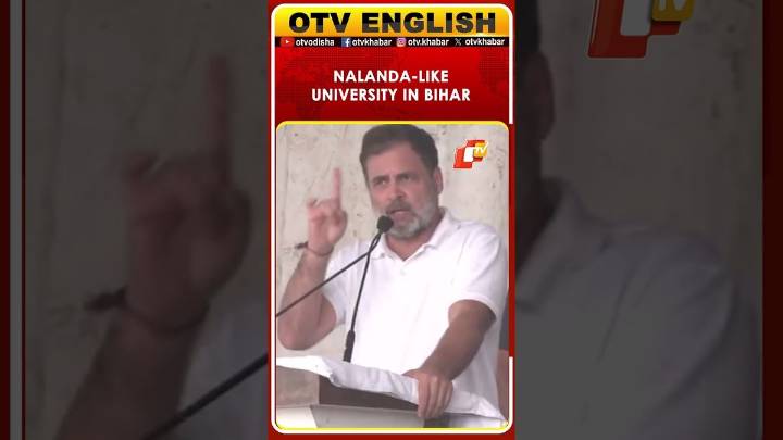 Rahul Gandhi Vows Nalanda-Like University, Assures Quality Education Under Mahagathbandhan