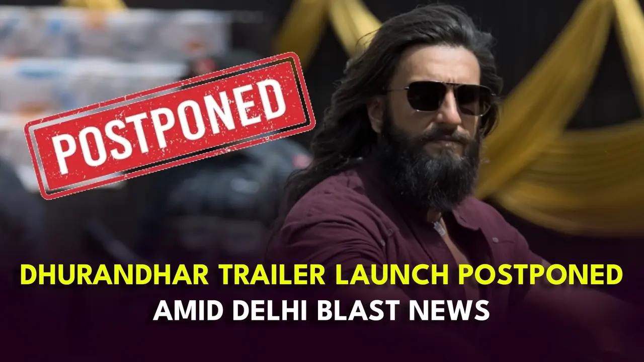 Dhurandhar Trailer Launch POSTPONED Amid Dharmendra’s Ill Health and Delhi Blast Tragedy
