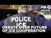 Maryland lawmakers push to end ICE cooperation amid public safety debate