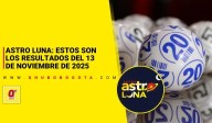 Astro Luna: estos son los resultados del sorteo del viernes 14 de noviembre de 2025