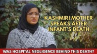 Video: Kashmiri Mother’s Viral Story Of Lost Child Prompts Hospital Probe