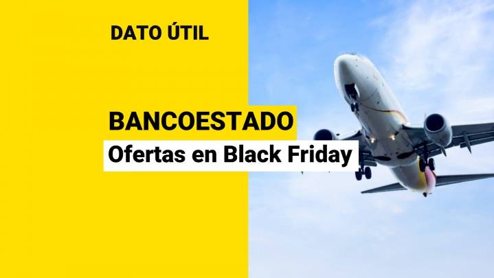 ¿Eres cliente de BancoEstado? Revisa todas las ofertas disponibles en Black Friday
