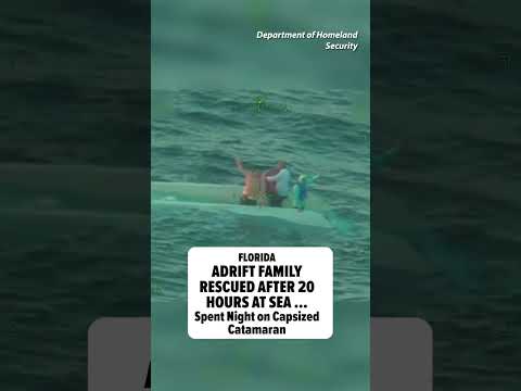 Florida Family Rescued After 20 Hours Adrift in Ocean