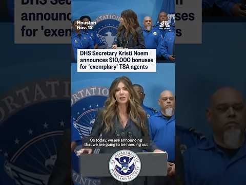DHS Secretary Kristi Noem announces bonuses for TSA officers who worked without pay