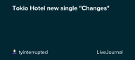 Tokio Hotel new single "Changes": ohnotheydidnt