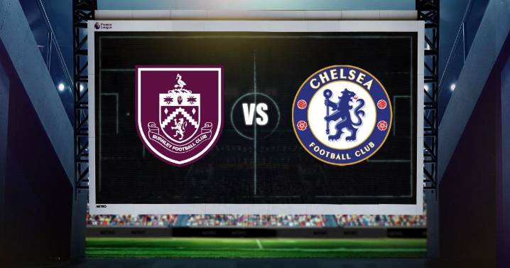 Burnley vs Chelsea LIVE: Premier League latest score and confirmed lineups