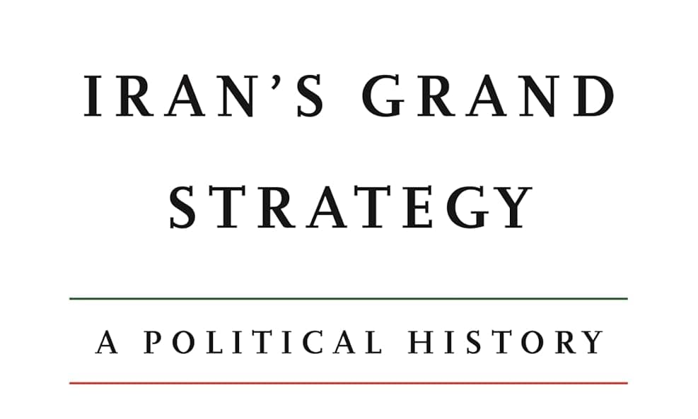 Iran's Grand Strategy by Vali Nasr: book review