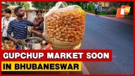 Bhubaneswar To Get Dedicated Gupchup Market Soon