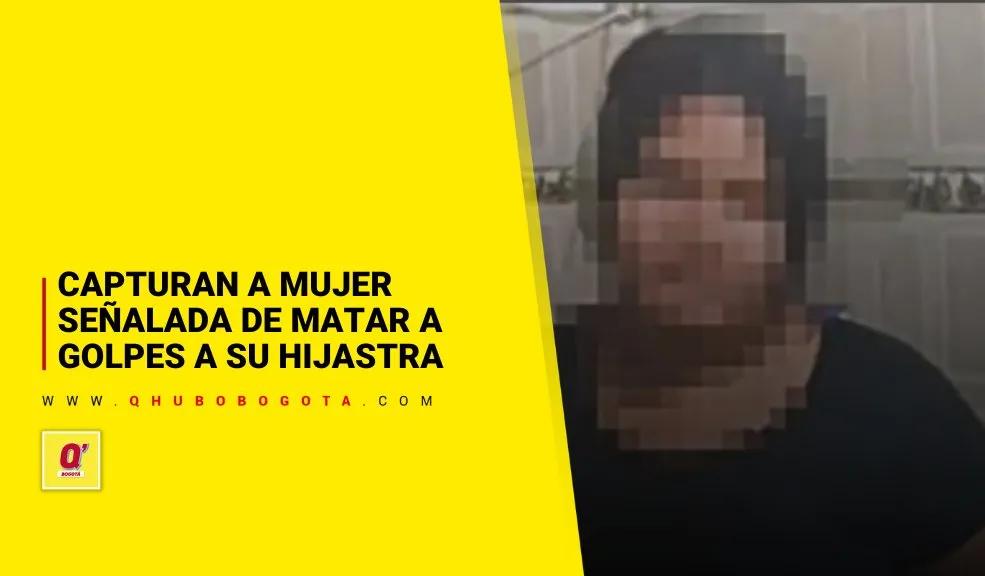 Capturan a mujer señalada de matar a golpes a su hijastra 
