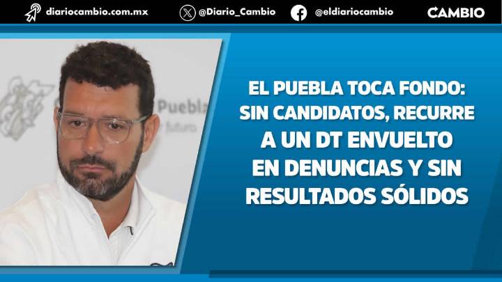 Con negro historial y sin experiencia: Tío Richi se la juega con Albert Espigares porque nadie quiso venir al Club Puebla