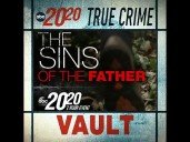 True Crime Vault: The Sins of the Father