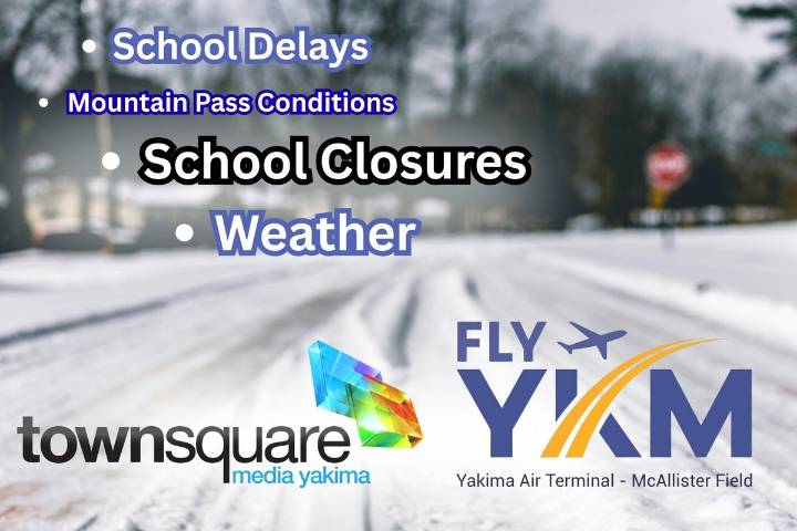 Latest Yakima County School Closures, Mountain Passes, Weather