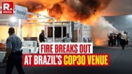 Moment Blaze Erupts at Brazil Climate Summit Venue Caught on Camera Republic Videos