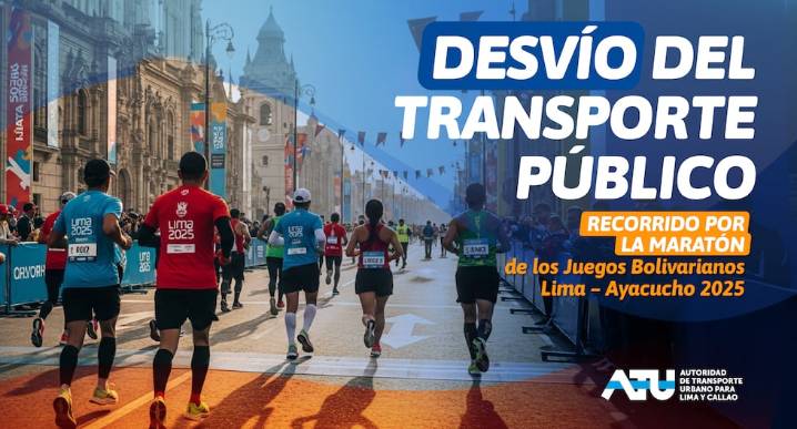 Juegos Bolivarianos 2025: ATU anuncia desvíos y cambios en el transporte público