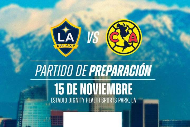 América vs LA Galaxy: EN VIVO, dónde, cuándo y a qué hora ver el juego amistoso internacional de fecha FIFA