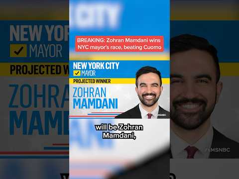 BREAKING: Zohran Mamdani wins NYC mayor's race, beating Cuomo