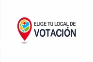 Conoce los pasos que debe seguir para elegir su local de votación