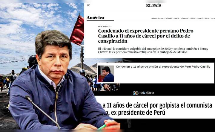 "Condenado por golpista": así informaron medios internacionales la condena a 11 años de prisión del expresidente Pedro Castillo