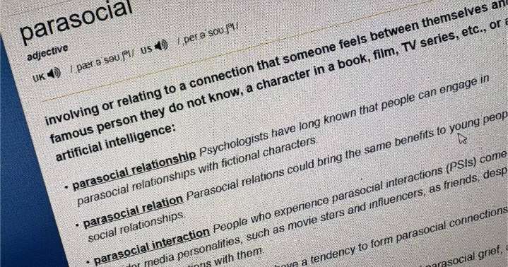 Parasocial crowned 2025 Cambridge Dictionary Word of the Year