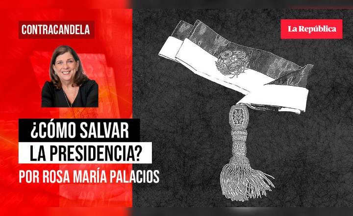 ¿Cómo salvar la presidencia?, por Rosa María Palacios