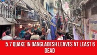 5.7 Quake in Bangladesh Leaves At Least 6 Dead