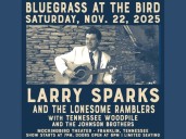 Larry Sparks & The Lonesome Ramblers to Headline Bluegrass at the Bird Nov 22