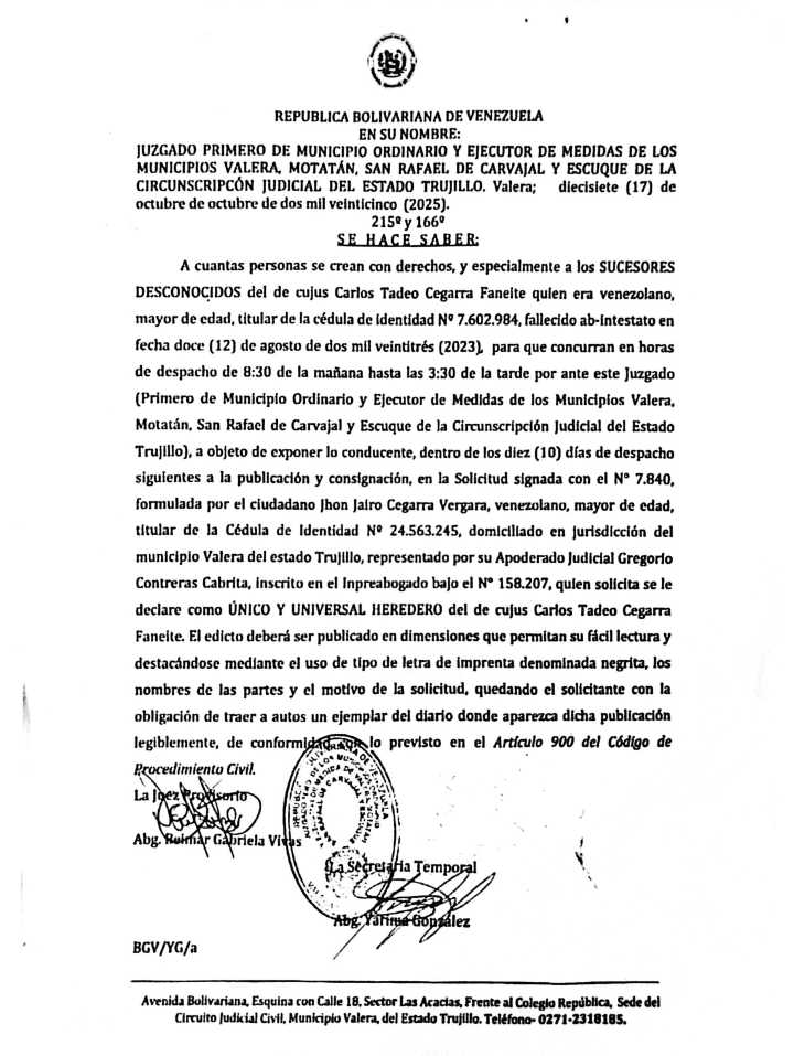 EDICTO. Se hace saber a cuantas personas se crean con derechos, y especialmente a los SUCESORES DESCONOCIDOS del de cujus Carlos Tadeo Cegarra Faneite quien era titular de la cédula de identidad N° 7.