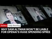 Why Sam Altman Won’t Be On The Hook For OpenAI’s Massive Spending Spree