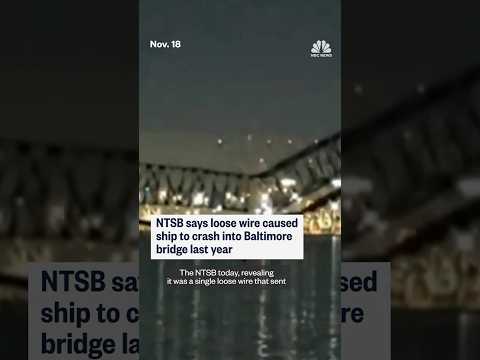 NTSB says loose wire caused ship to crash into Baltimore bridge last year