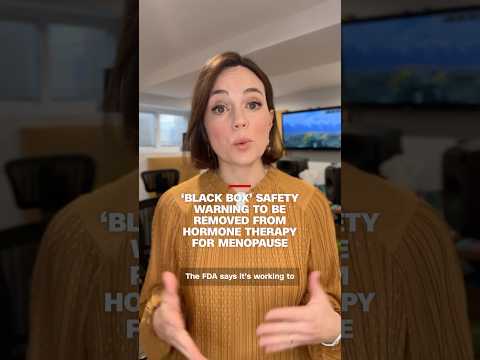 ‘Black box’ safety warning to be removed from hormone therapy for menopause