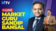 Market Guru: Sandip Bansal On India’s Market Outlook