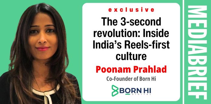 Exclusive | The 3-second revolution – Poonam Prahlad of Born Hi on India’s Reels-first culture