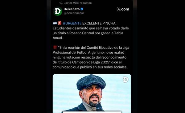 El retuit de Milei en apoyo a Estudiantes tras el cruce con la AFA por el polémico título a Rosario Central