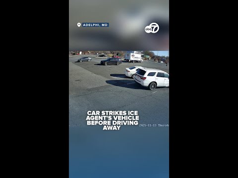 Video shows ICE agent's vehicle struck in Maryland during reported investigation