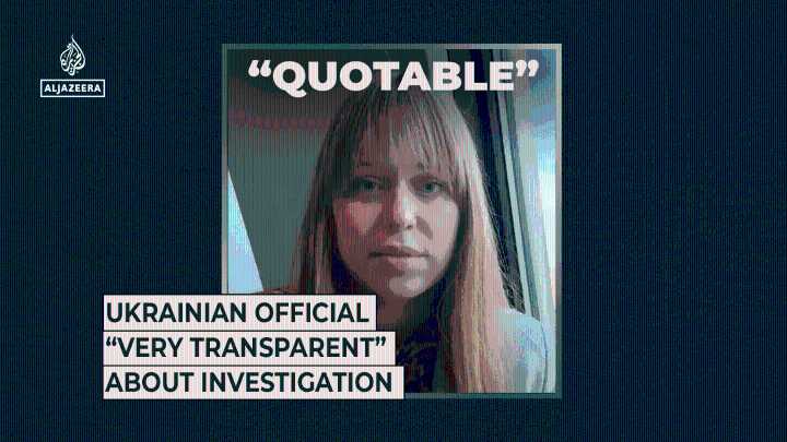 Ukrainian Official “very transparent” about investigation