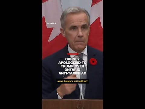 Carney: 'I apologized' to Trump over Ontario anti