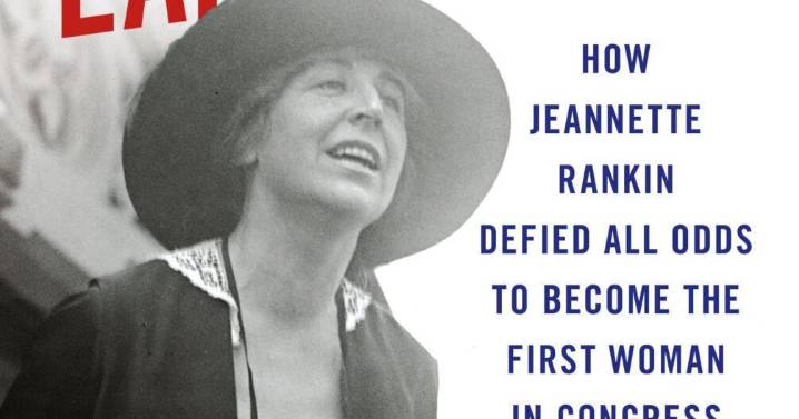 First major biography of Jeannette Rankin in two decades releases Election Day