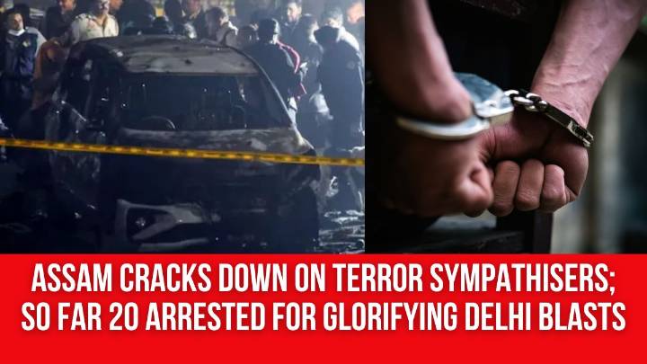 Assam Cracks Down on Terror Sympathisers; So Far 20 Arrested for Glorifying Delhi Blasts