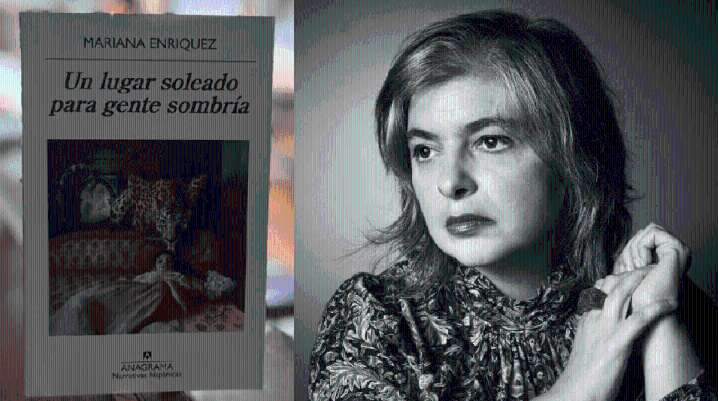Entre los vivos y los muertos: Un lugar soleado para gente sombría de Mariana Enriquez