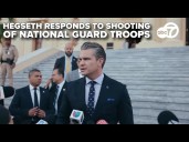 Secretary of Defense responds to ambush on National Guard troops