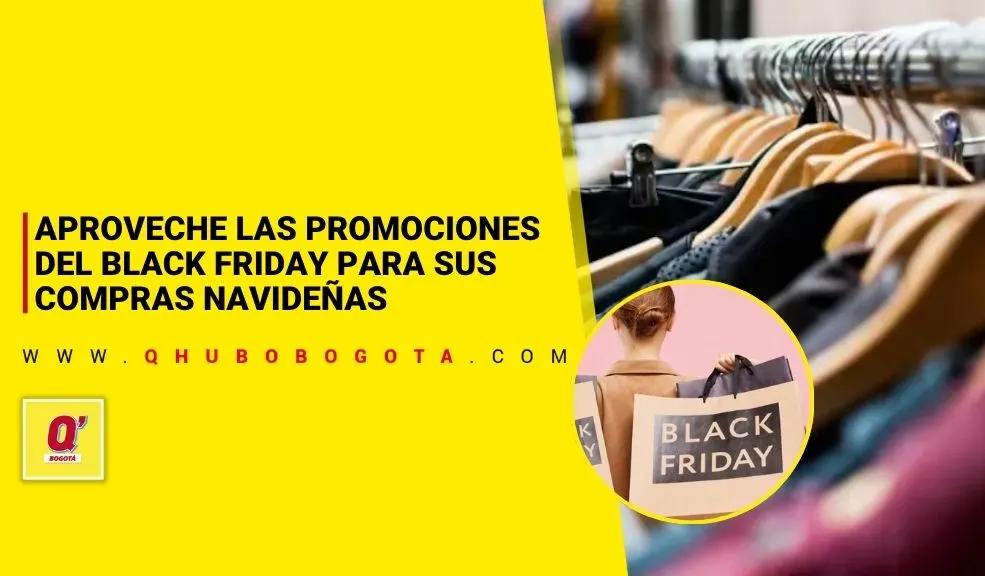 Aproveche las promociones del Black Friday para sus compras navideñas