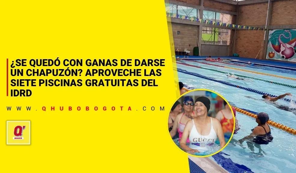 ¿Se quedó con ganas de darse un chapuzón? Aproveche las siete piscinas gratuitas del IDRD