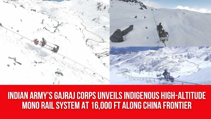 Indian Army’s Gajraj Corps Unveils Indigenous High-Altitude Mono Rail System at 16,000 ft Along China Frontier