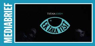 Titan Eye+ launches ‘Ek Tara Test’ turning ancient hunter’s eye test into playful vision tool