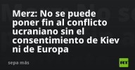 Merz: No se puede poner fin al conflicto ucraniano sin el consentimiento de Kiev ni de Europa