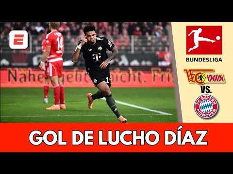 Gol de Luis Díaz hoy con Bayern Múnich vs. Union Berlin por Bundesliga