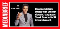 Ideabaaz debuts strong with 30.9mn viewers, surpasses Shark Tank India S1 in launch reach