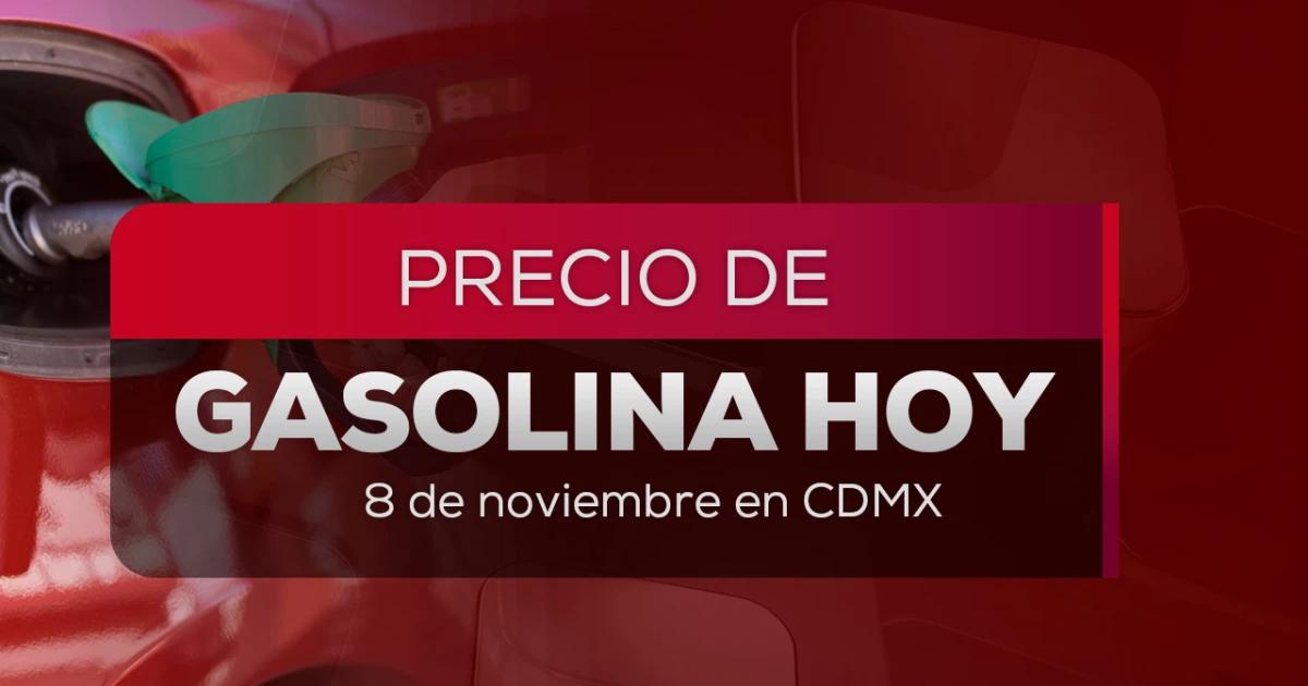 ¡Revisa antes de cargar! Gasolina HOY 8 de noviembre: precio de la Magna, Premium y Diésel en México