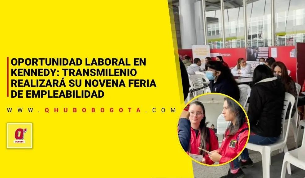 Oportunidad laboral en Kennedy: TransMilenio realizará su novena feria de empleabilidad